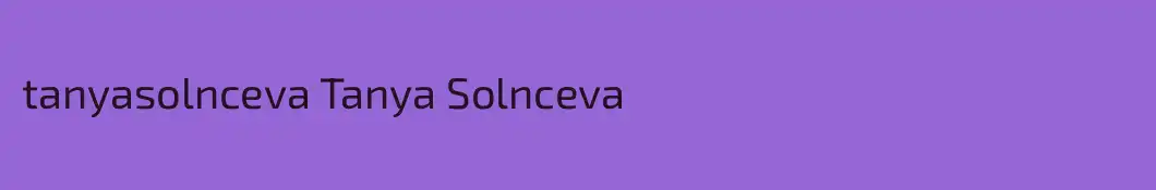tanyasolnceva Tanya Solnceva